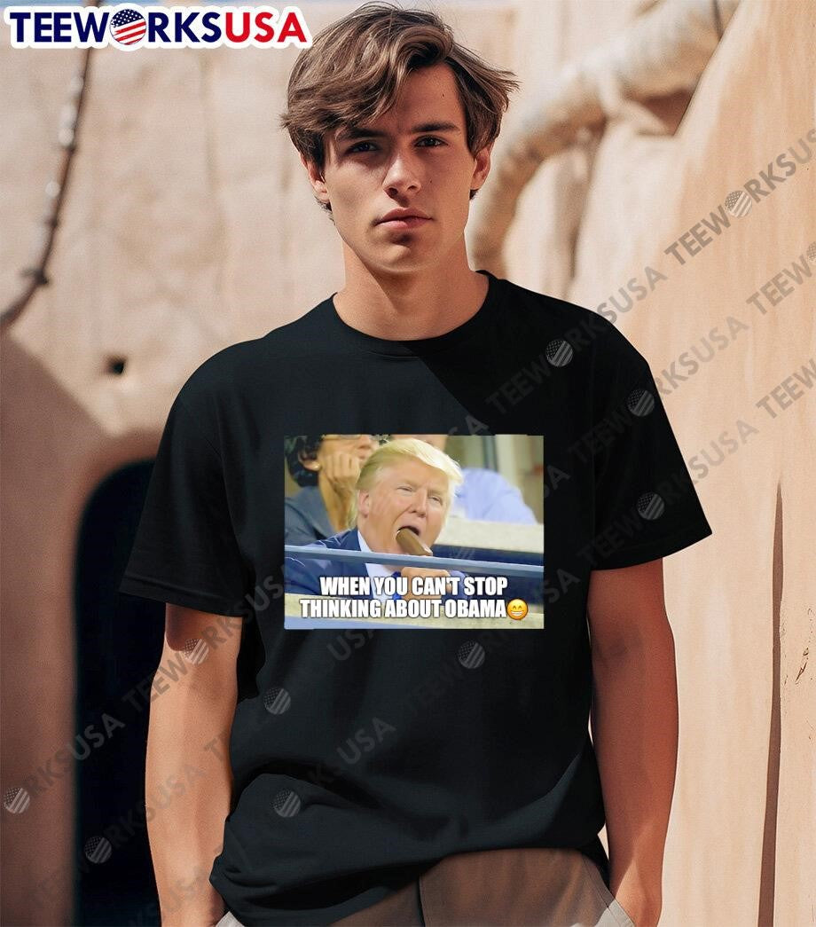 Trump When You Can't Stop Thinking About Obama - Adult & Kids T-Shirts, Sweatshirts & Hoodies apparel design preview 1