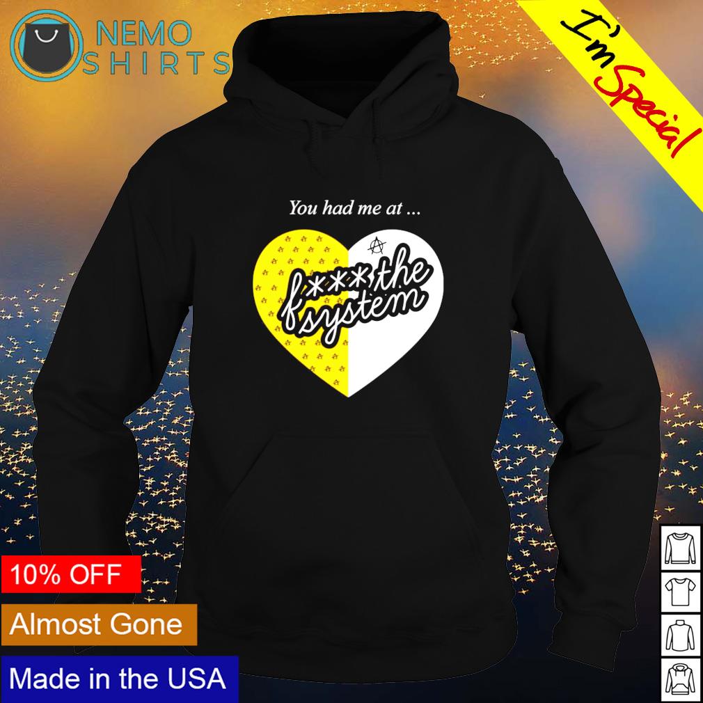 You had me at fuck the system - Adult & Kids T-Shirts, Sweatshirts & Hoodies apparel design preview 2