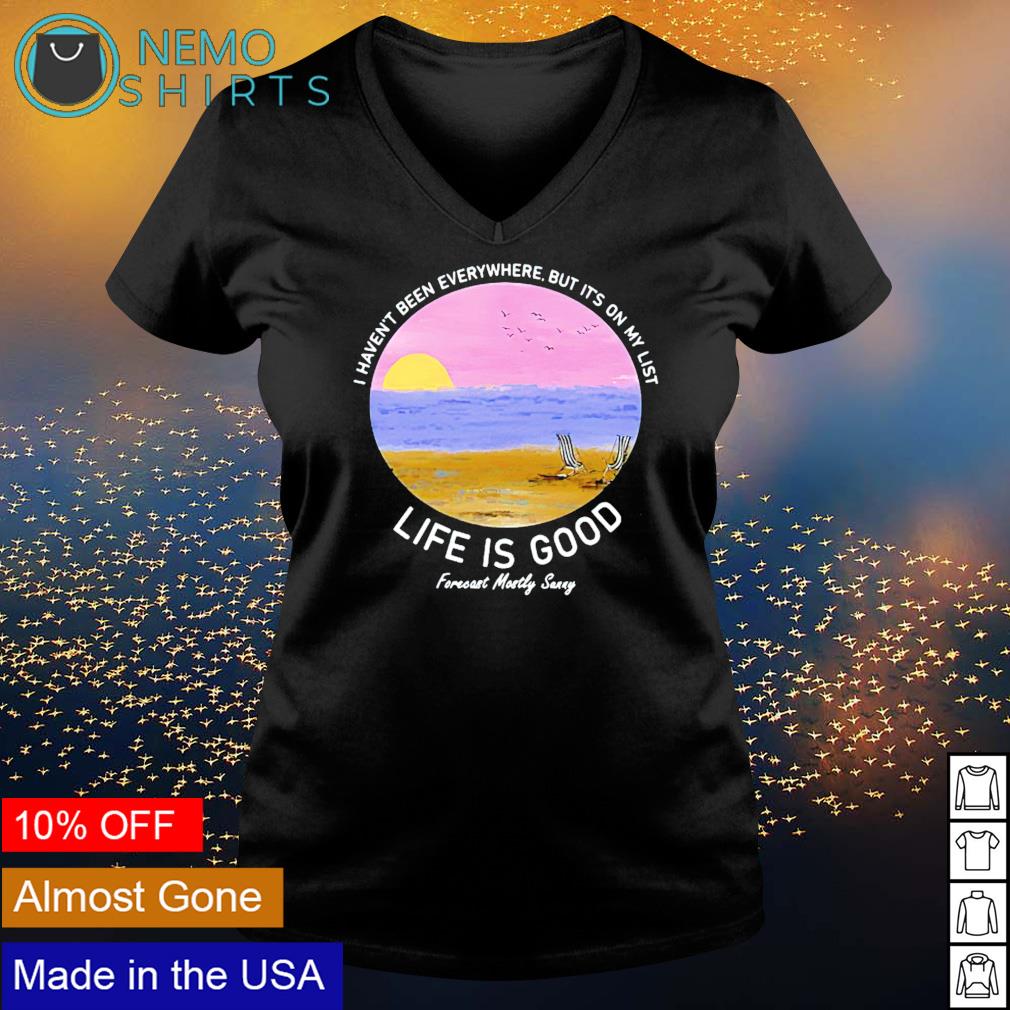 I haven't been everywhere but it's on my list life is - Adult & Kids T-Shirts, Sweatshirts & Hoodies apparel design preview 5