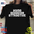 Official homo Behavior Attractive - Adult & Kids T-Shirts, Sweatshirts & Hoodies apparel design preview 1