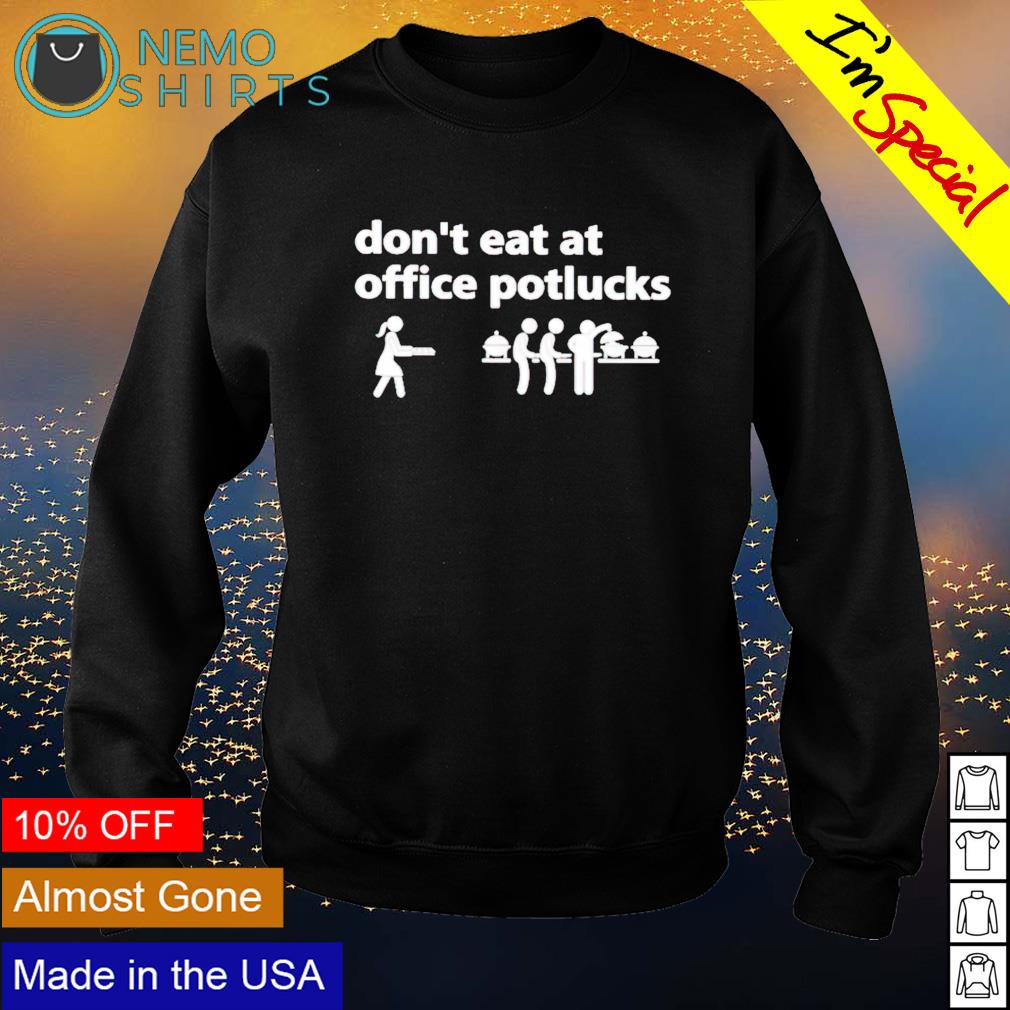 Don't eat at office potlucks - Adult & Kids T-Shirts, Sweatshirts & Hoodies apparel design preview 4