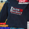 Felon Hillbilly 2024 make America great again - Adult & Kids T-Shirts, Sweatshirts & Hoodies apparel design preview 1