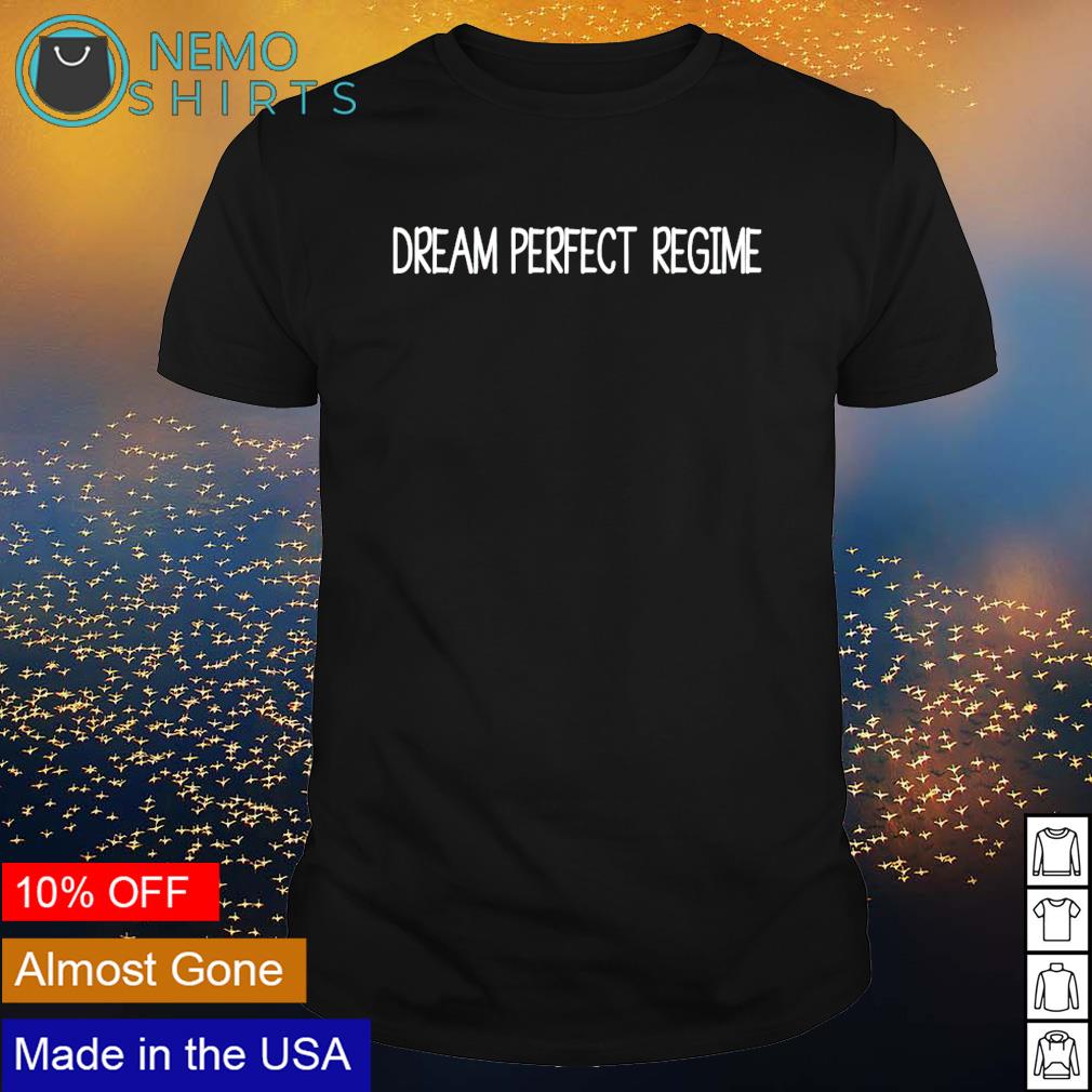 Dream perfect regime - Adult & Kids T-Shirts, Sweatshirts & Hoodies apparel design preview 1