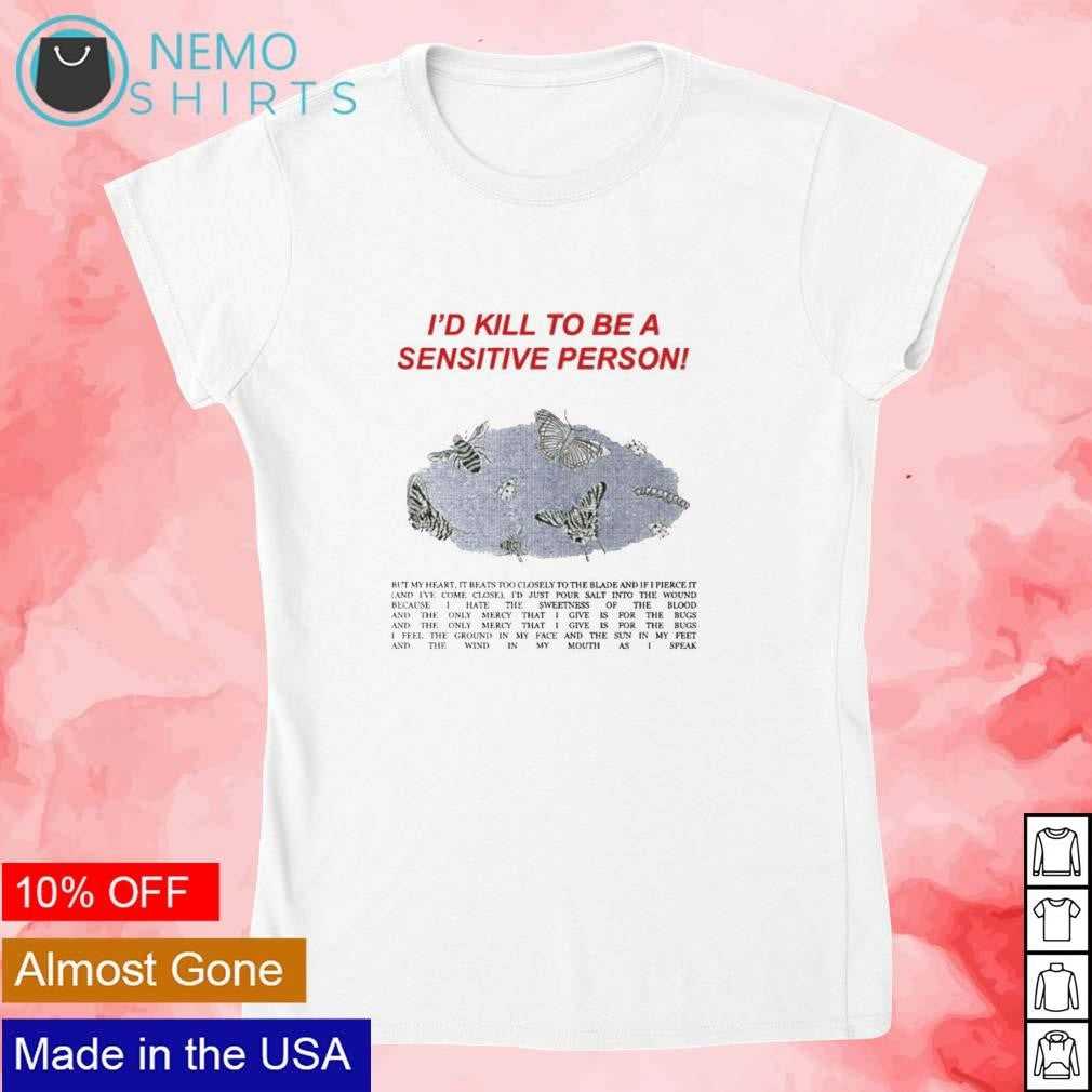 I'd kill to be a sensitive person - Adult & Kids T-Shirts, Sweatshirts & Hoodies apparel design preview 4