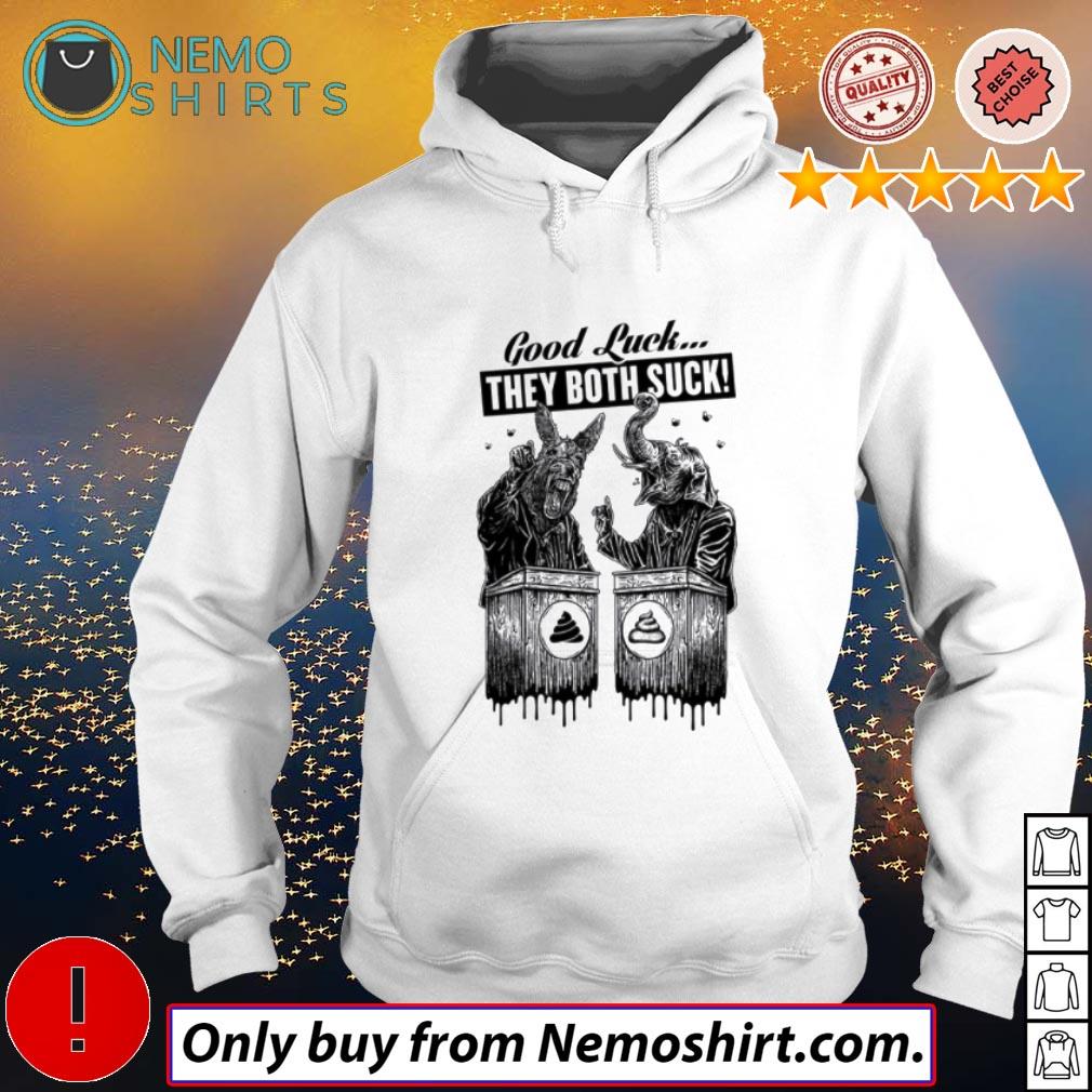 Good luck they both suck - Adult & Kids T-Shirts, Sweatshirts & Hoodies apparel design preview 3