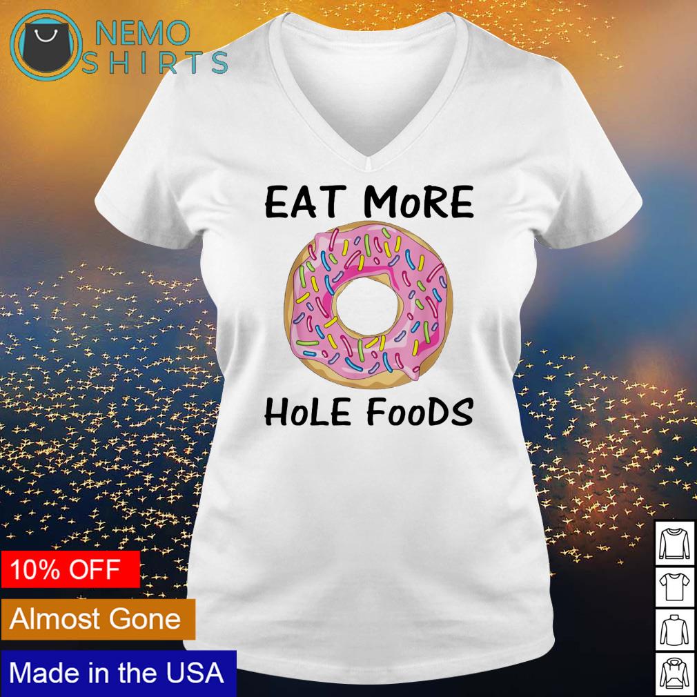 Dunkin Donuts eat more hole foods - Adult & Kids T-Shirts, Sweatshirts & Hoodies apparel design preview 5