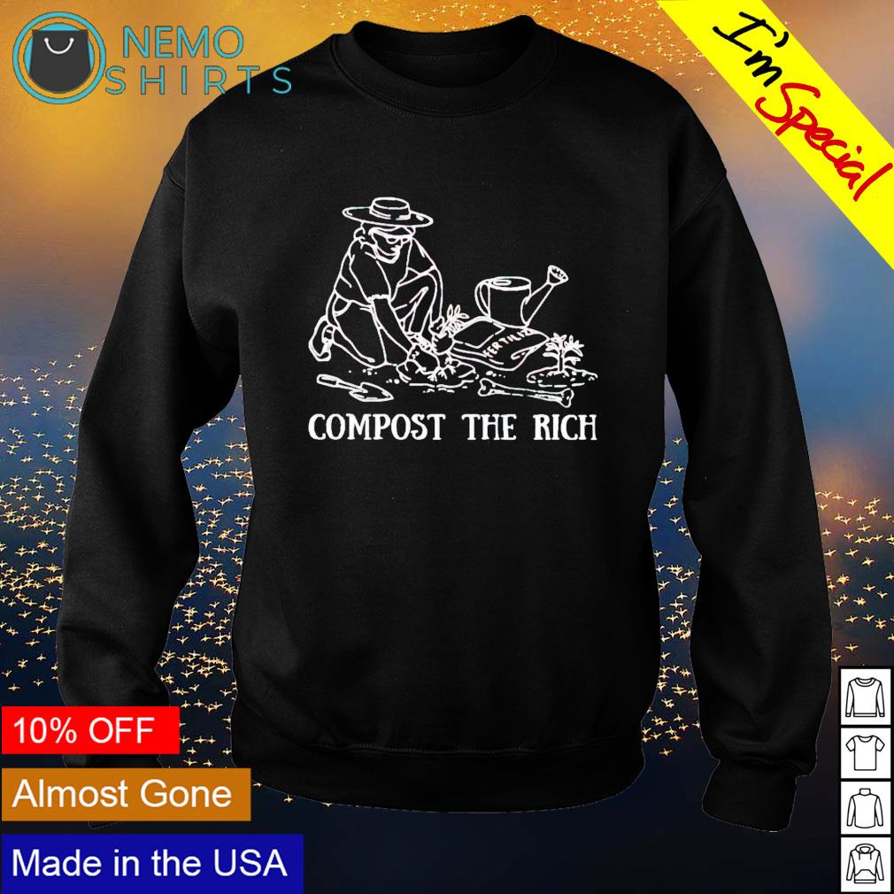 Compost the rich plant - Adult & Kids T-Shirts, Sweatshirts & Hoodies apparel design preview 4