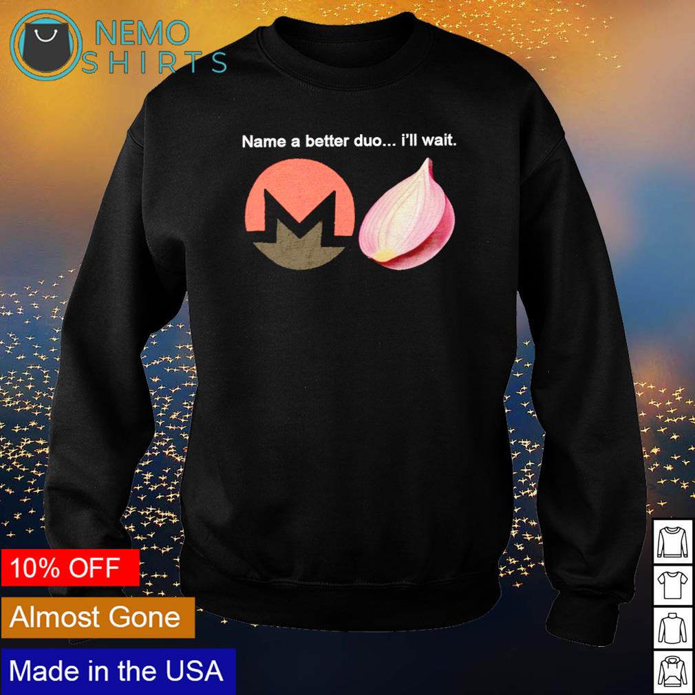 Name a better duo I'll wait - Adult & Kids T-Shirts, Sweatshirts & Hoodies product image 4