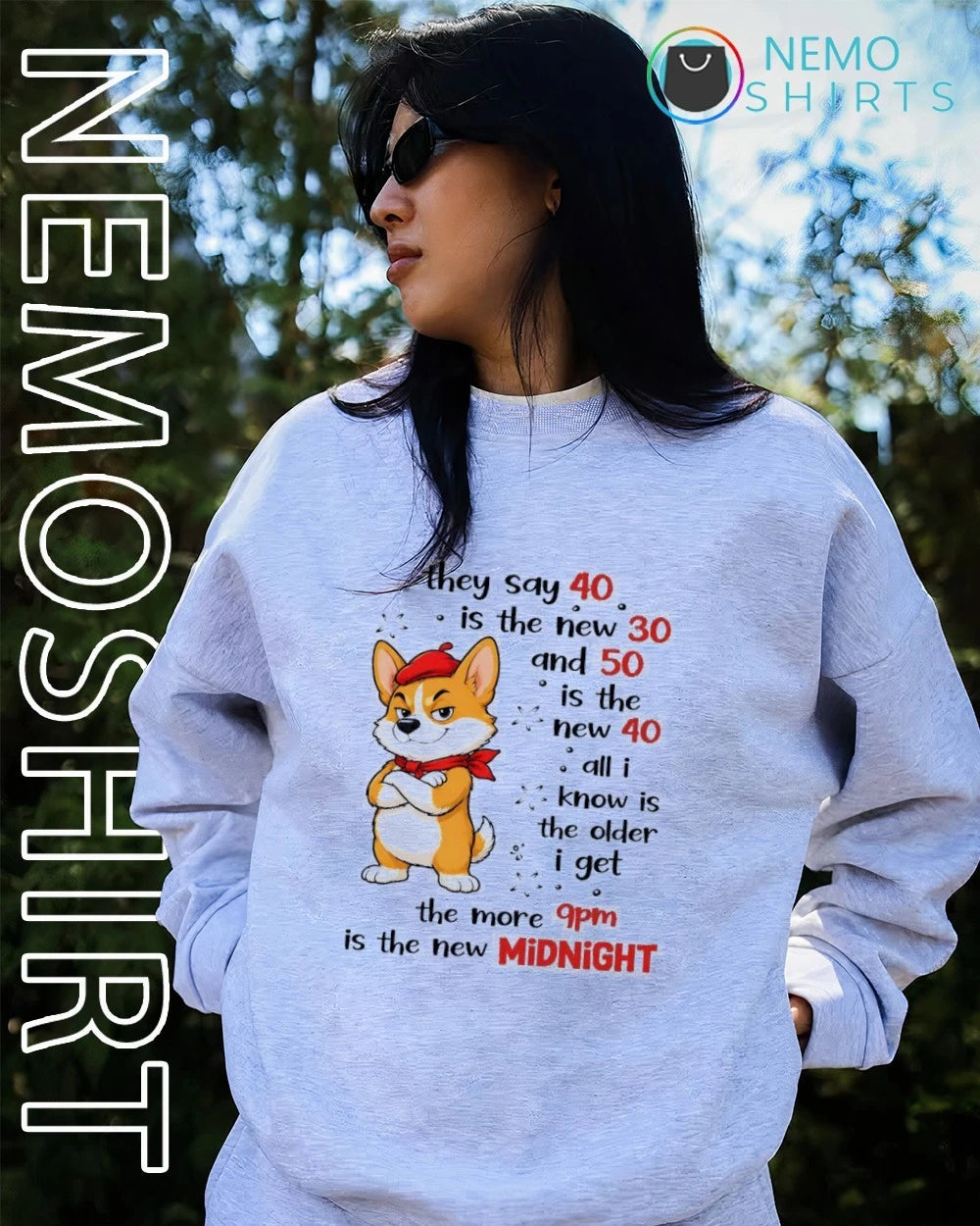 Corgi They Say 40 Is the New 30 9pm Midnight - Adult & Kids T-Shirts, Sweatshirts & Hoodies apparel design preview 4