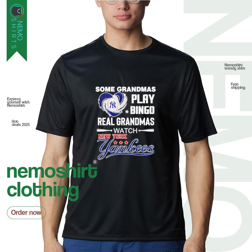 Some grandmas play bingo real watch New York Yankees - Adult & Kids T-Shirts, Sweatshirts & Hoodies apparel design preview 1