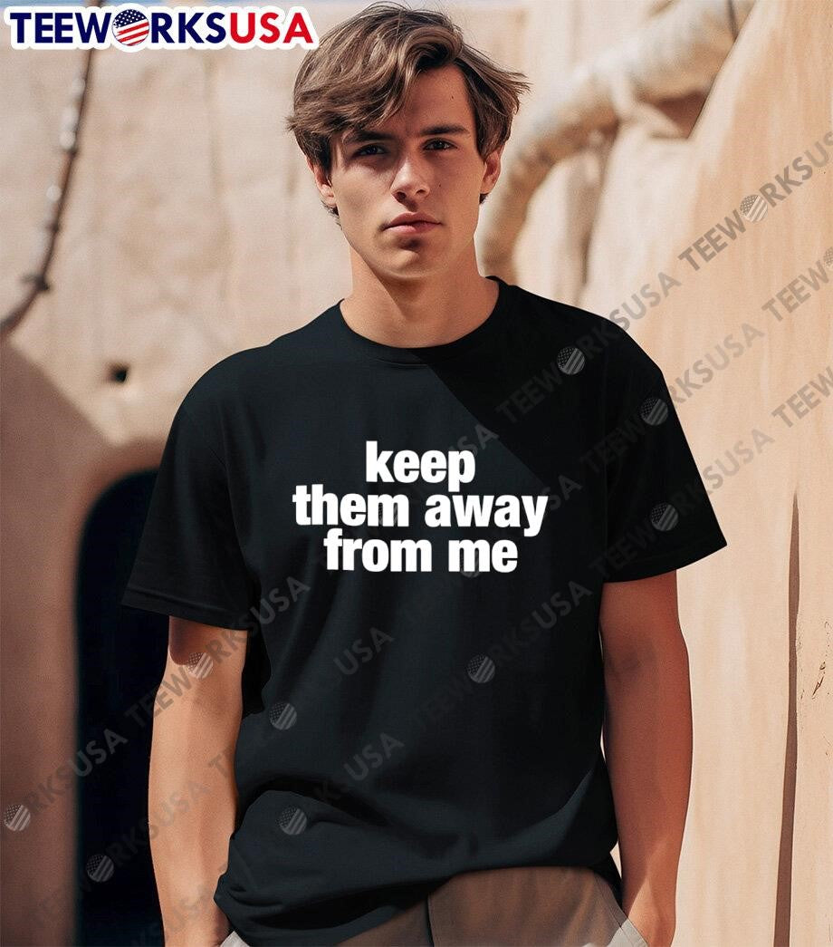 Keep Them Away From Me Kendrick Lamar's Super - Adult & Kids T-Shirts, Sweatshirts & Hoodies apparel design preview 1