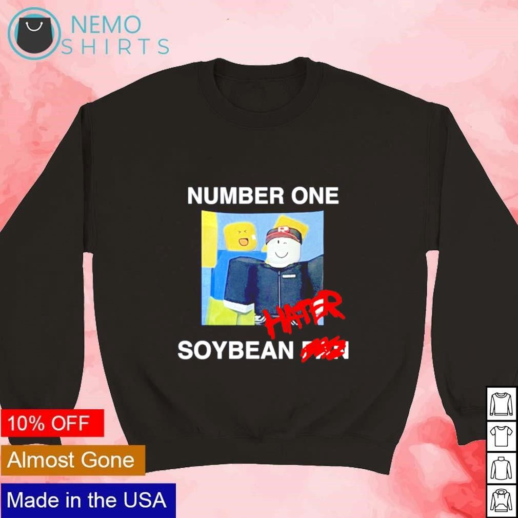 Number one hater soybean fan roblox - Adult & Kids T-Shirts, Sweatshirts & Hoodies apparel design preview 3