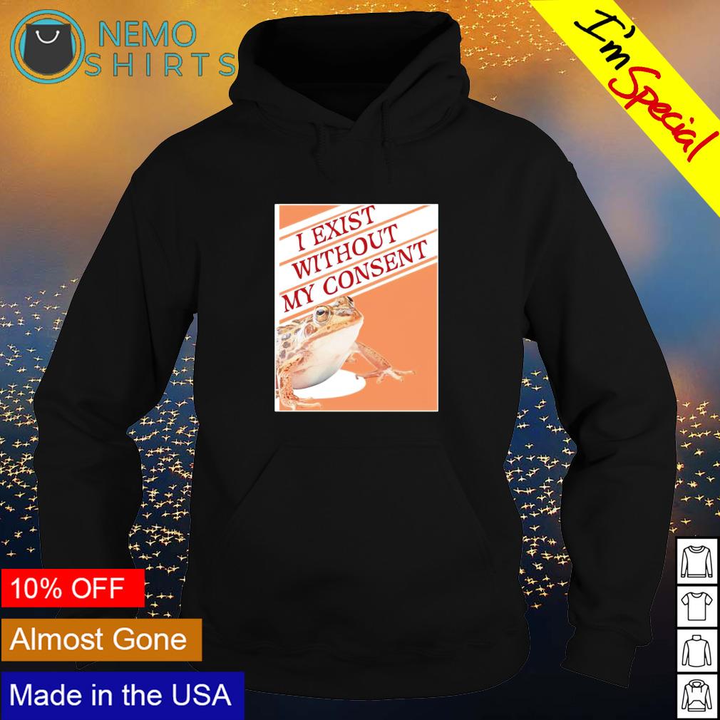 Frog I exist without my consent - Adult & Kids T-Shirts, Sweatshirts & Hoodies apparel design preview 2