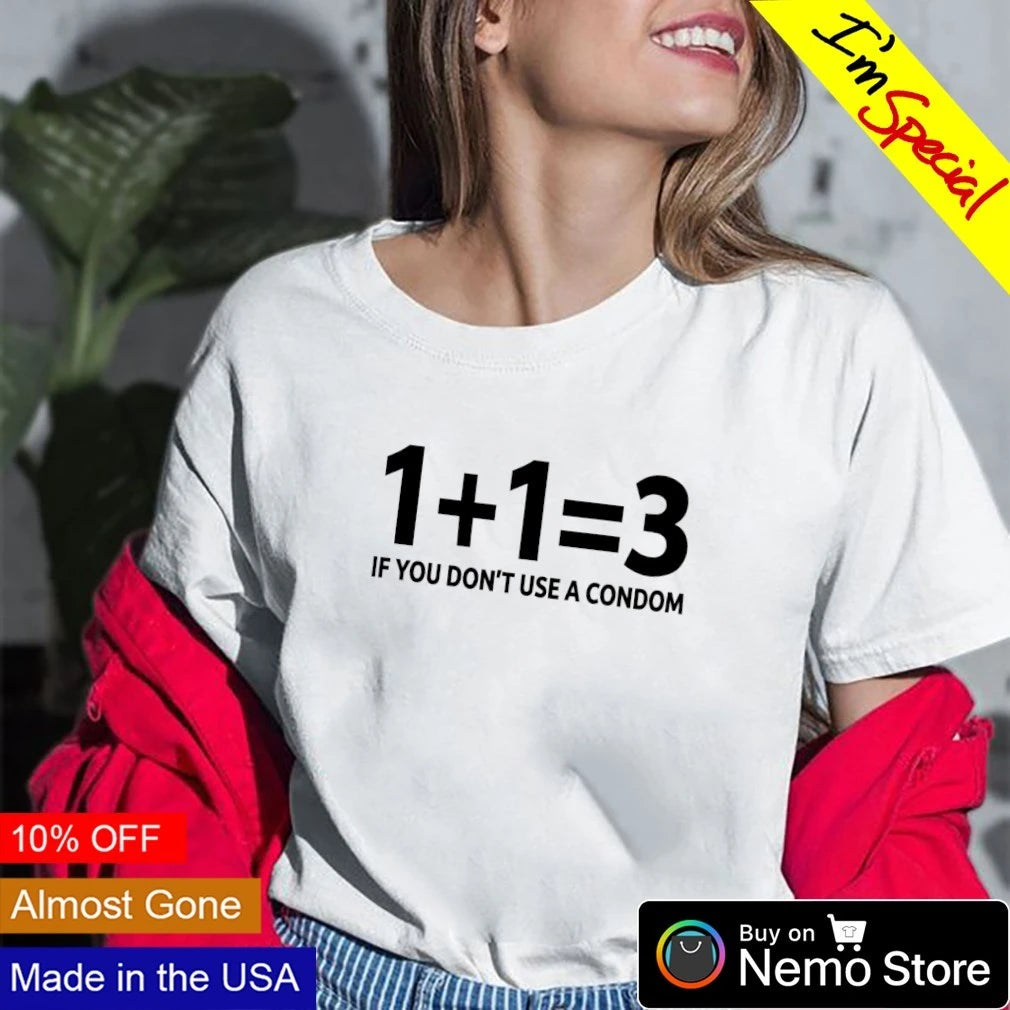 1+1=3 if you don't use a condom - Adult & Kids T-Shirts, Sweatshirts & Hoodies apparel design preview 2