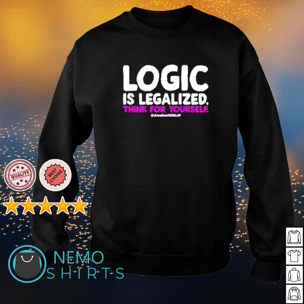 Logic is legalized think for yourself - Adult & Kids T-Shirts, Sweatshirts & Hoodies product image 4