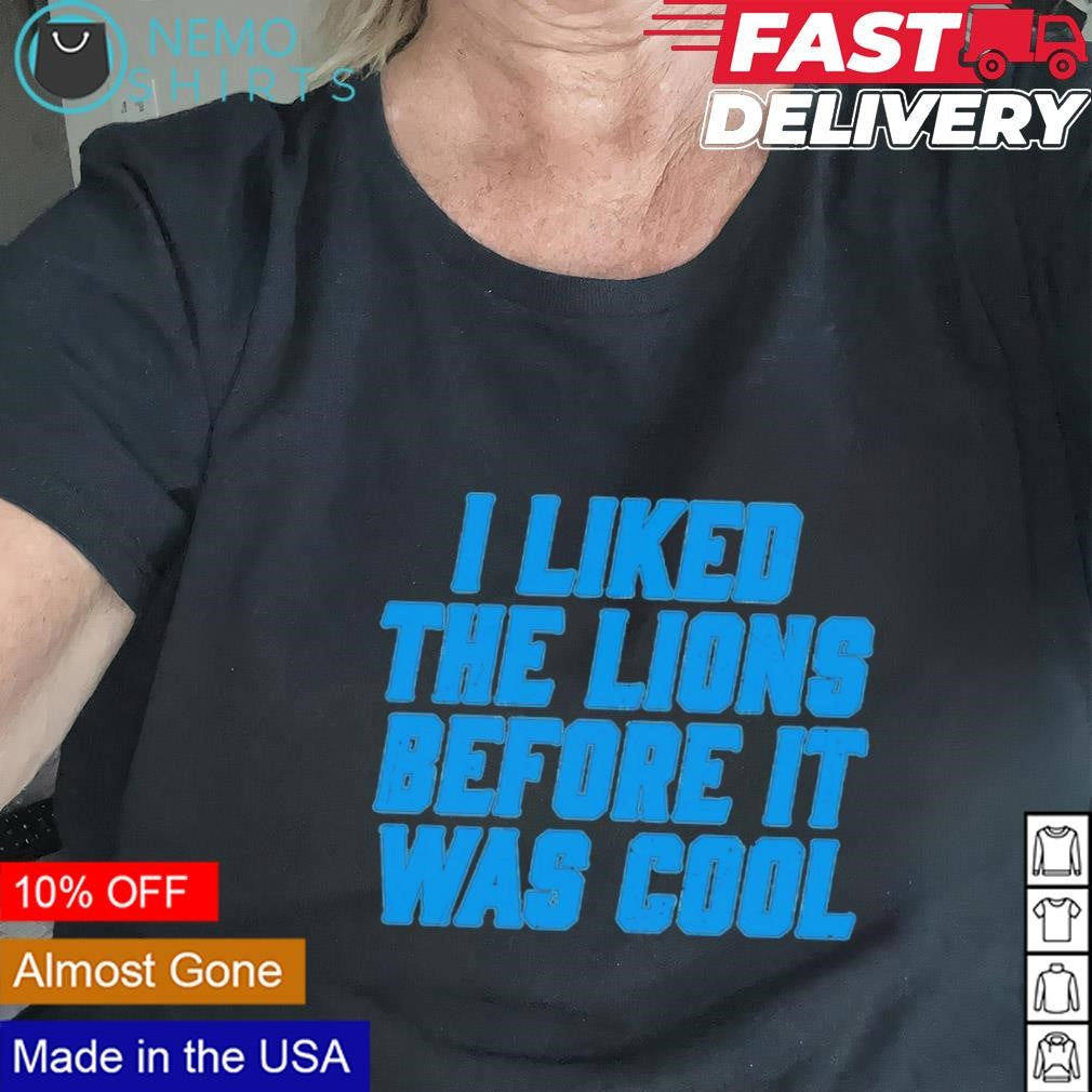 I liked the Lions before it was cool - Adult & Kids T-Shirts, Sweatshirts & Hoodies apparel design preview 2