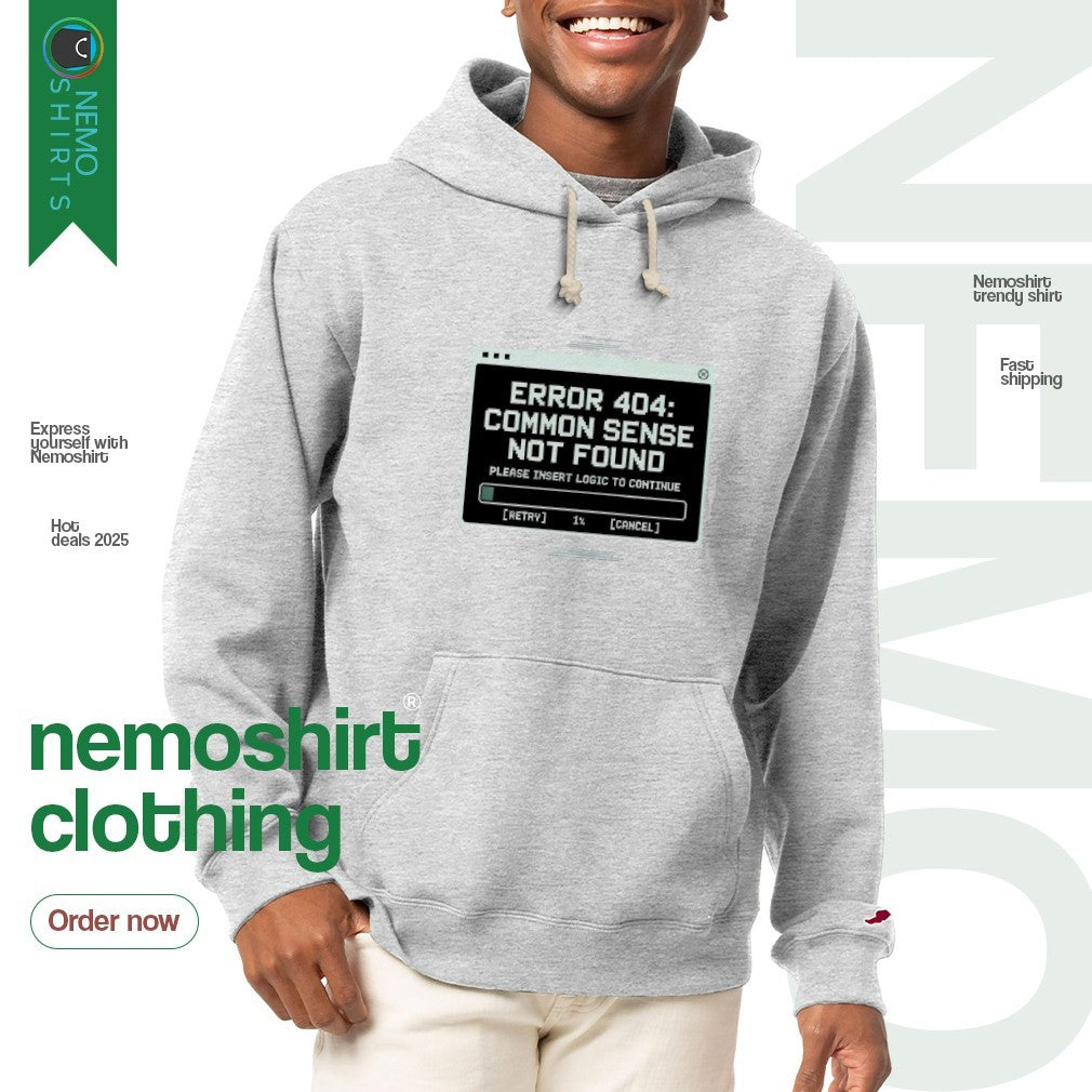 Error 404 common sense not found - Adult & Kids T-Shirts, Sweatshirts & Hoodies apparel design preview 2