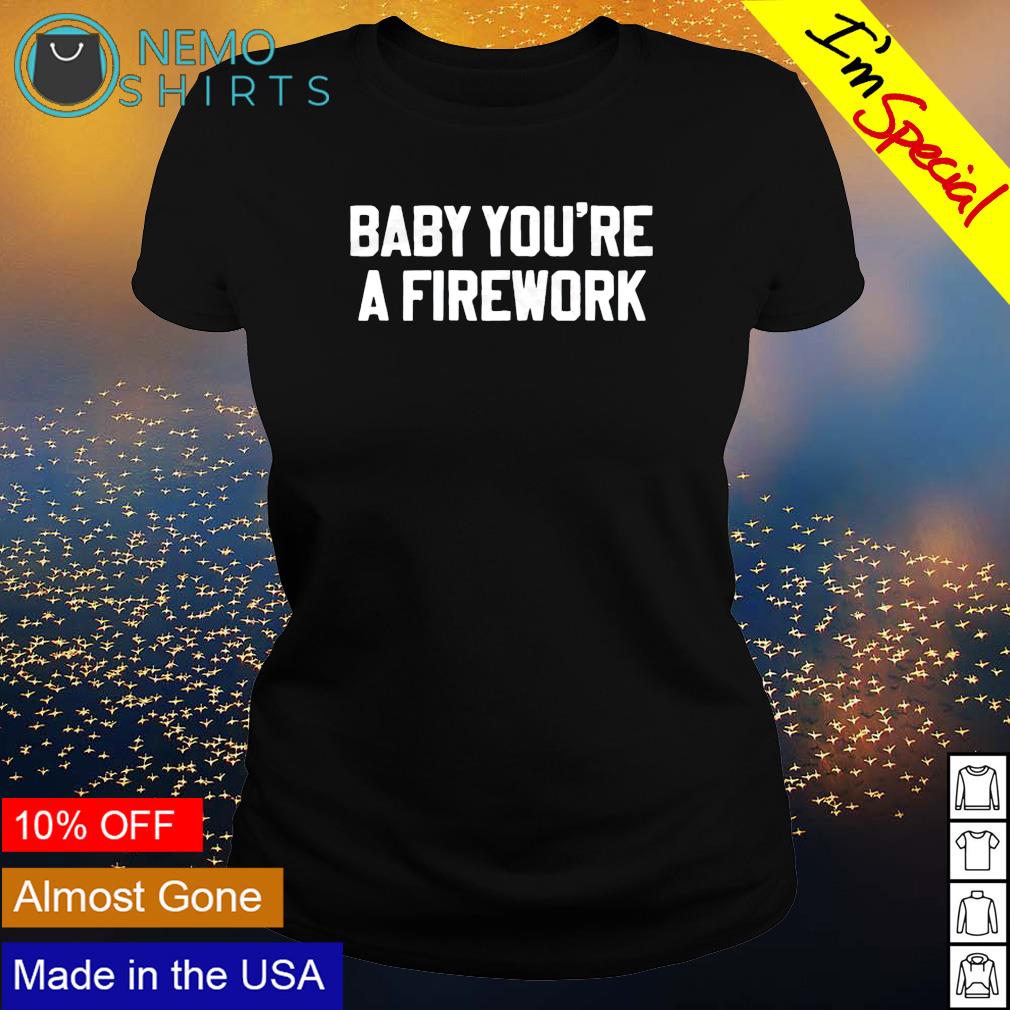 You're a firework - Adult & Kids T-Shirts, Sweatshirts & Hoodies apparel design preview 3