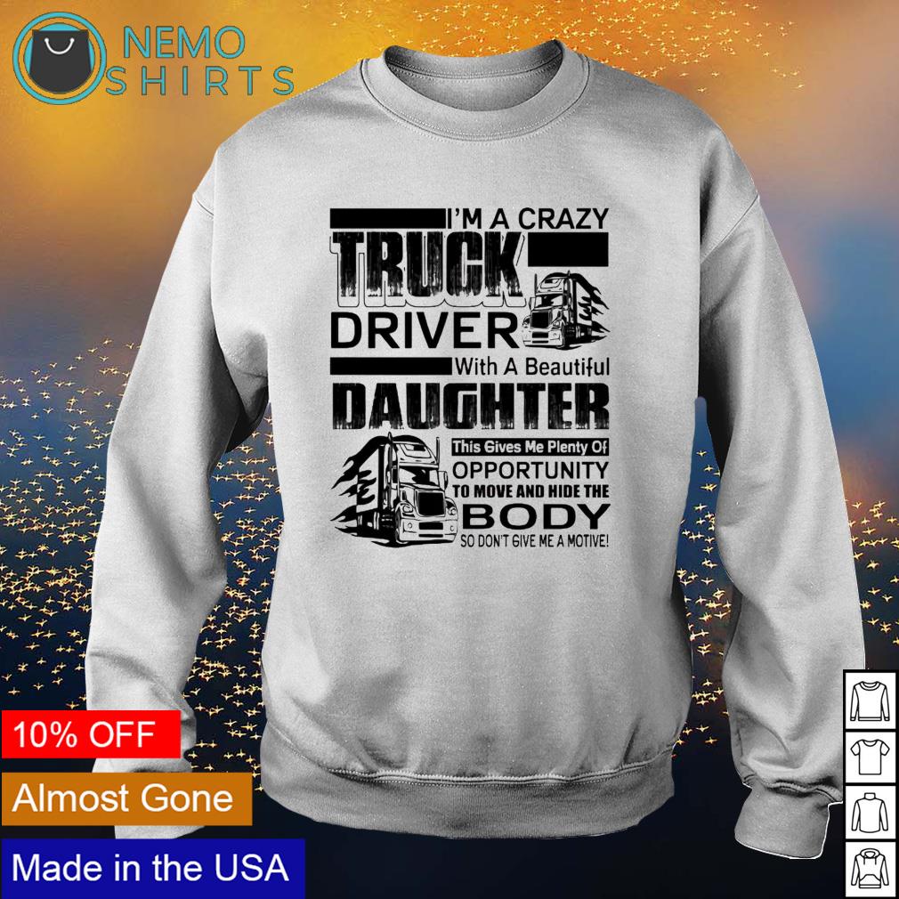 I'm a crazy truck driver with beautiful daughter this - Adult & Kids T-Shirts, Sweatshirts & Hoodies apparel design preview 3