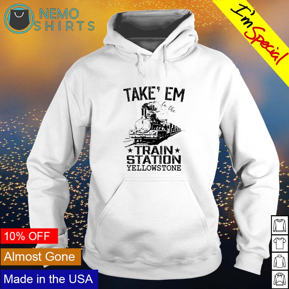 Take em to the train station Yellowstone - Adult & Kids T-Shirts, Sweatshirts & Hoodies apparel design preview 2