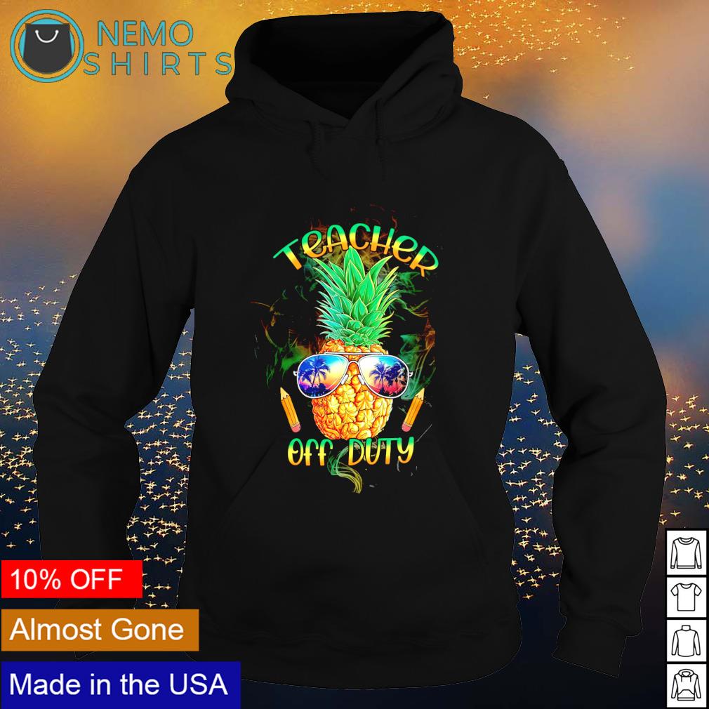 Pineapple teacher off duty - Adult & Kids T-Shirts, Sweatshirts & Hoodies product image 2
