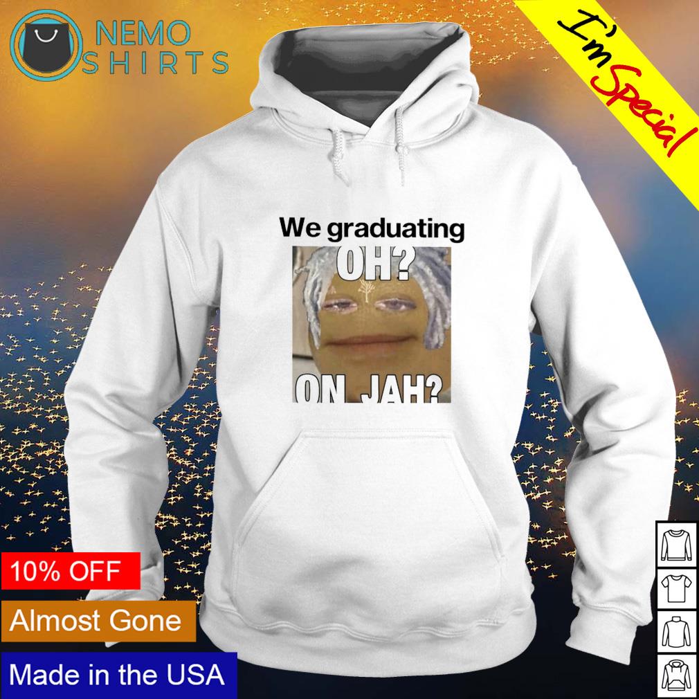 We graduating oh on jah - Adult & Kids T-Shirts, Sweatshirts & Hoodies apparel design preview 2