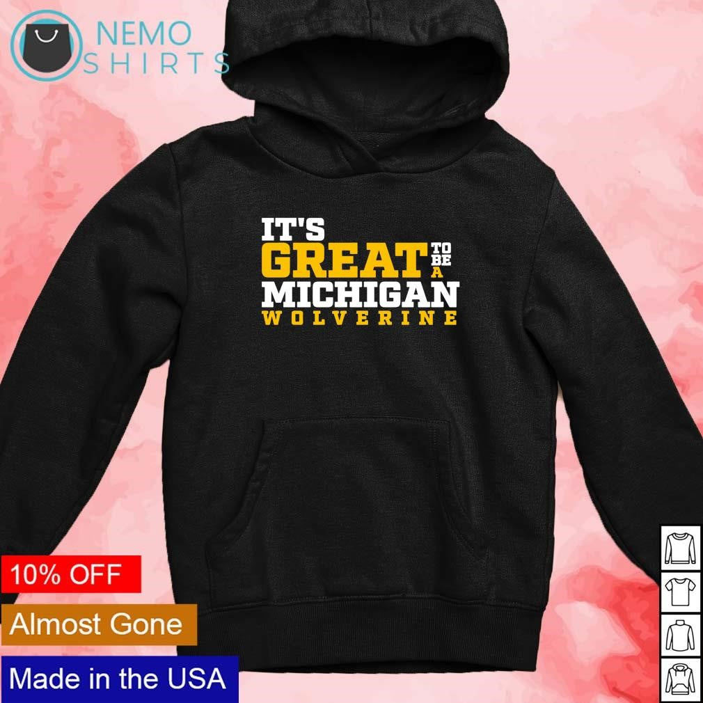 It's great to be a Michigan Wolverine fan - Adult & Kids T-Shirts, Sweatshirts & Hoodies apparel design preview 4