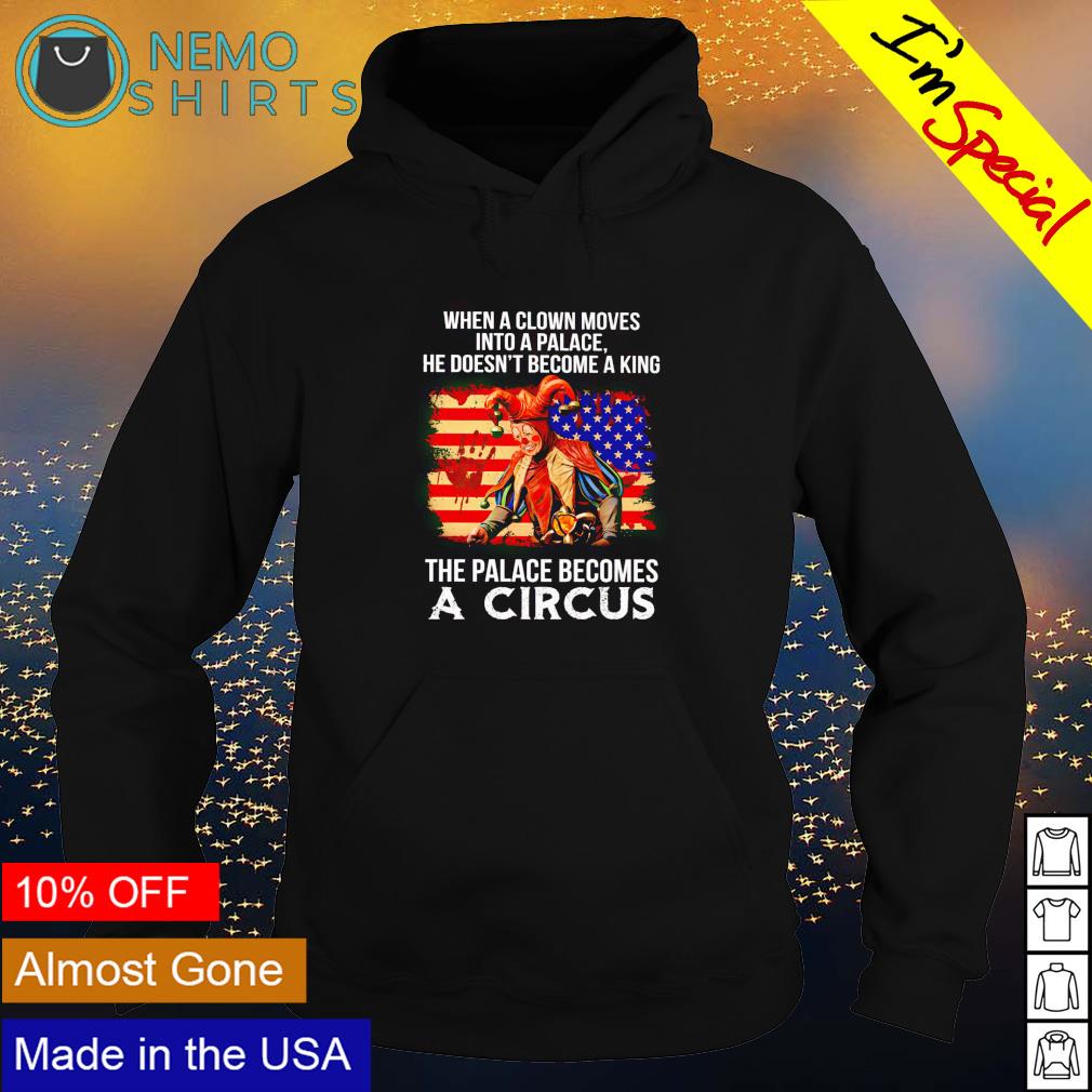 Joe Biden when a clown moves into palace the becomes - Adult & Kids T-Shirts, Sweatshirts & Hoodies apparel design preview 2