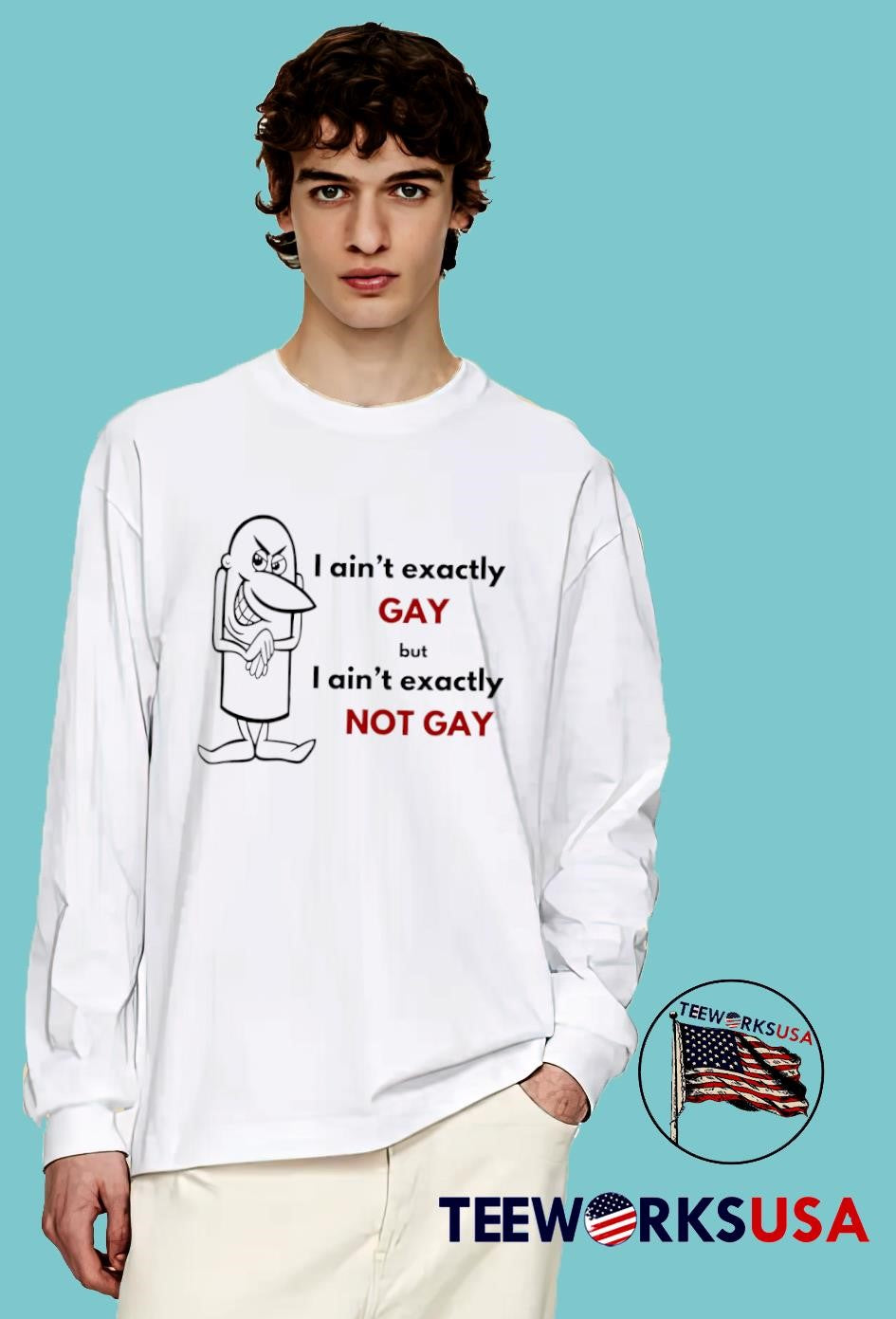 I ain't exactly Gay but not - Adult & Kids T-Shirts, Sweatshirts & Hoodies apparel design preview 4
