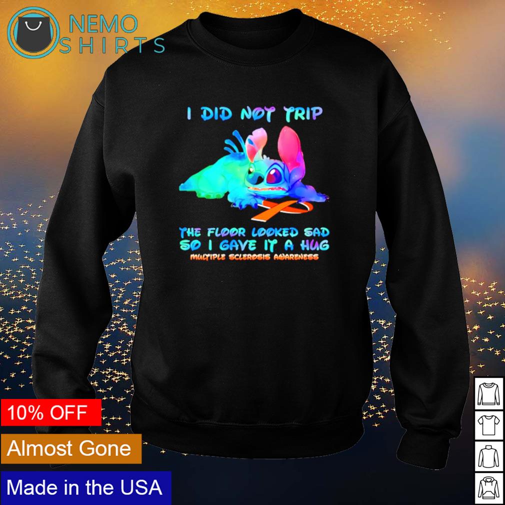 Stitch multiple sclerosis I did not trip the floor - Adult & Kids T-Shirts, Sweatshirts & Hoodies apparel design preview 4