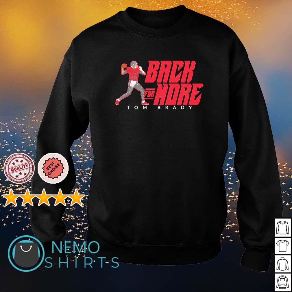 Tom Brady back for more - Adult & Kids T-Shirts, Sweatshirts & Hoodies apparel design preview 4