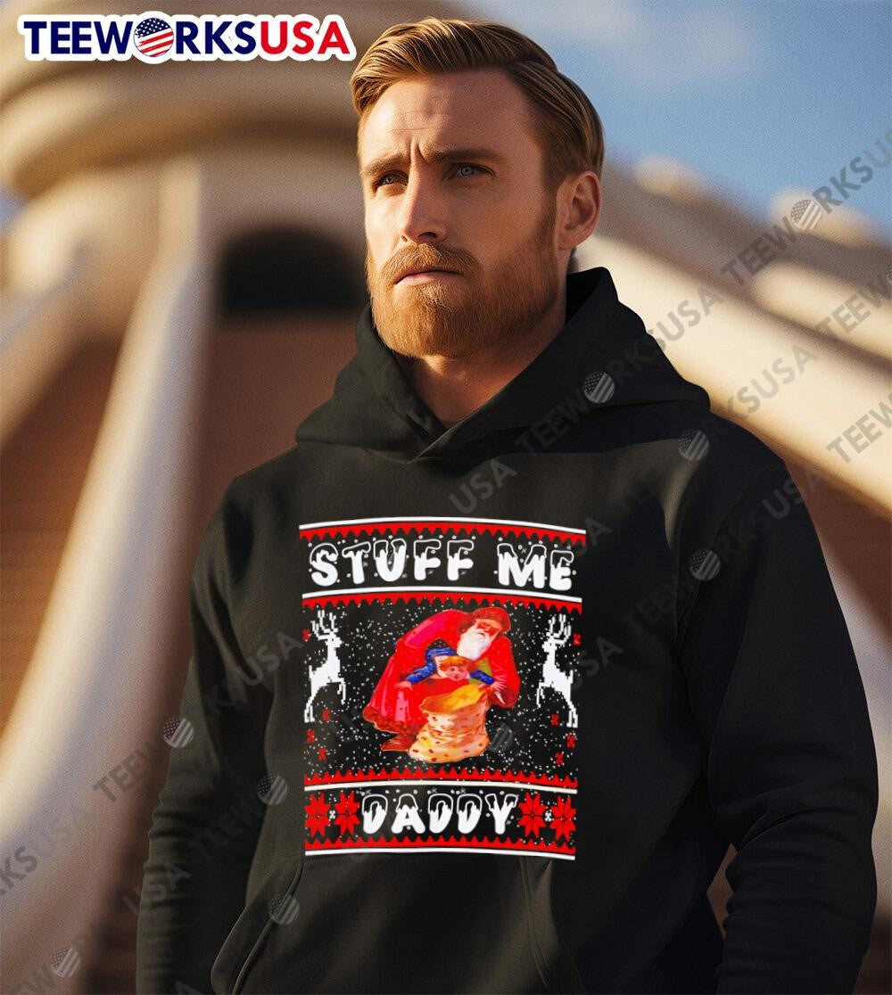 Stuff Me Daddy christmas - Adult & Kids T-Shirts, Sweatshirts & Hoodies apparel design preview 2