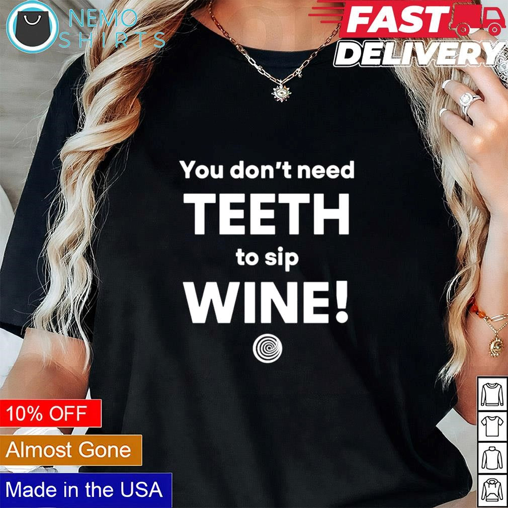 You don't needth to sip wine - Adult & Kids T-Shirts, Sweatshirts & Hoodies product image 1