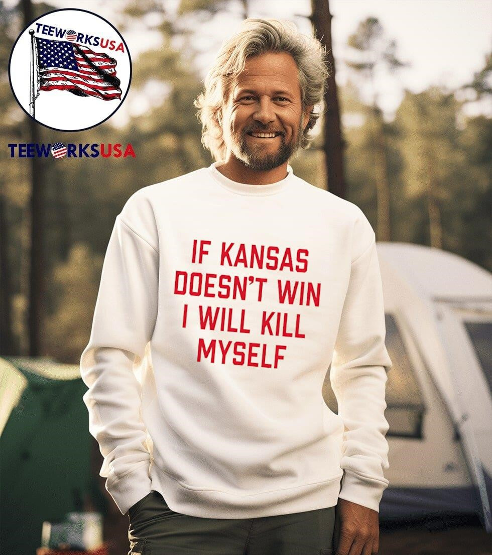 If Kansas Doesn't Win I Will Kill Myself - Adult & Kids T-Shirts, Sweatshirts & Hoodies apparel design preview 3