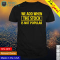 We add when the stock is not popular - Adult & Kids T-Shirts, Sweatshirts & Hoodies apparel design preview 1