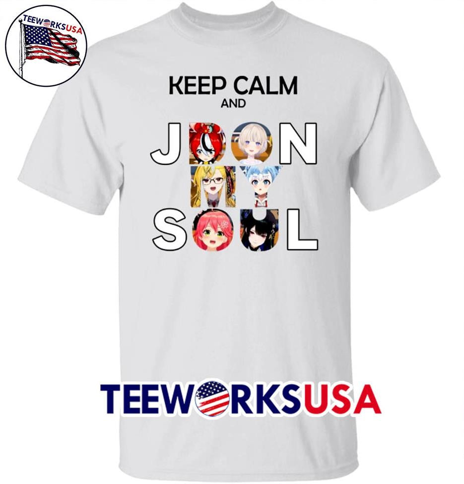 Keep Calm And Jdon My Soul - Adult & Kids T-Shirts, Sweatshirts & Hoodies apparel design preview 1
