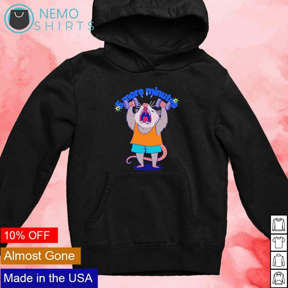 Gym time possum 5 more minutes - Adult & Kids T-Shirts, Sweatshirts & Hoodies apparel design preview 4