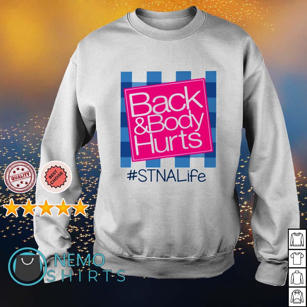 Back and Body Hurts STNA life - Adult & Kids T-Shirts, Sweatshirts & Hoodies apparel design preview 4