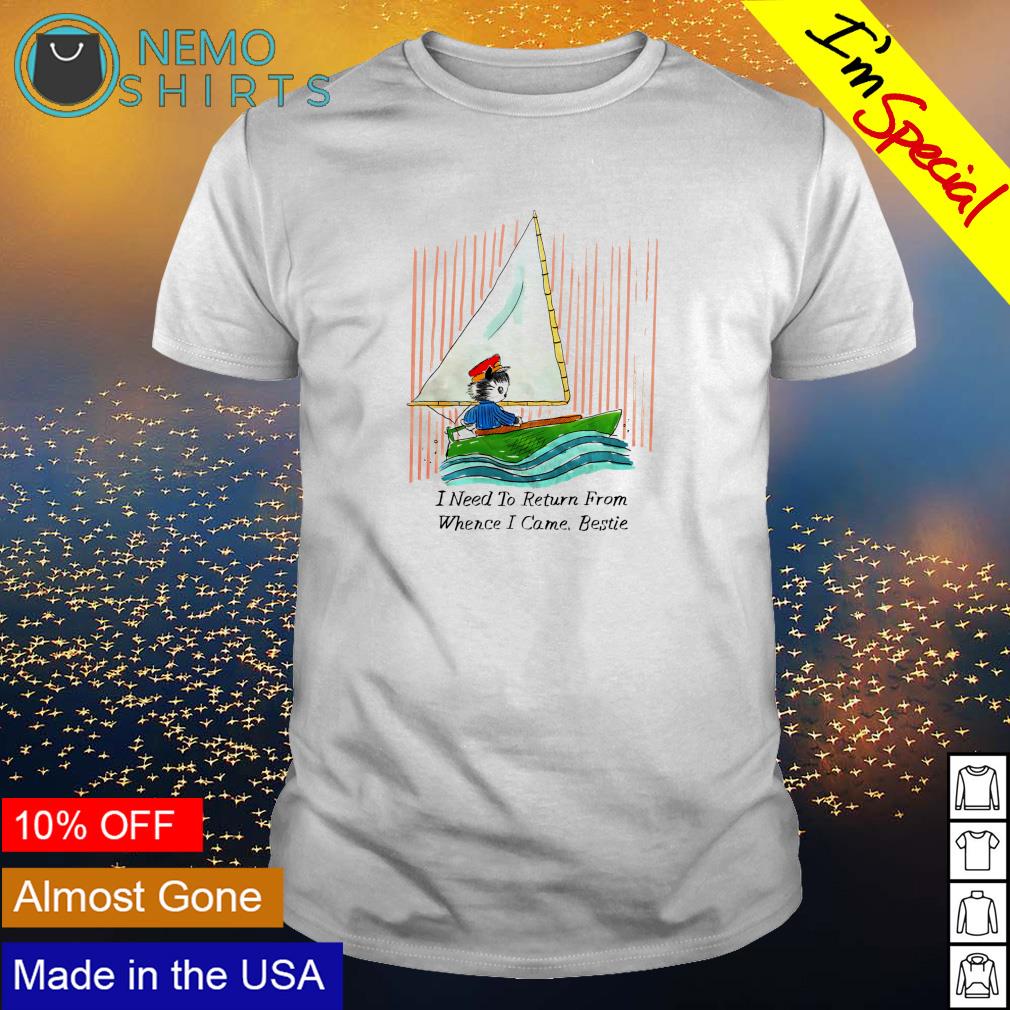 I need to return from whence came bestie - Adult & Kids T-Shirts, Sweatshirts & Hoodies apparel design preview 1