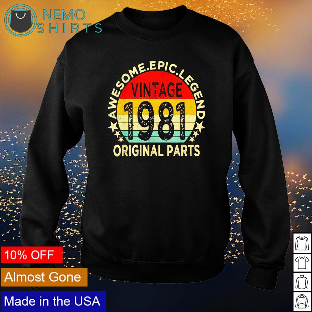 Original Par awesome epic legend vintage 1981 - Adult & Kids T-Shirts, Sweatshirts & Hoodies apparel design preview 4