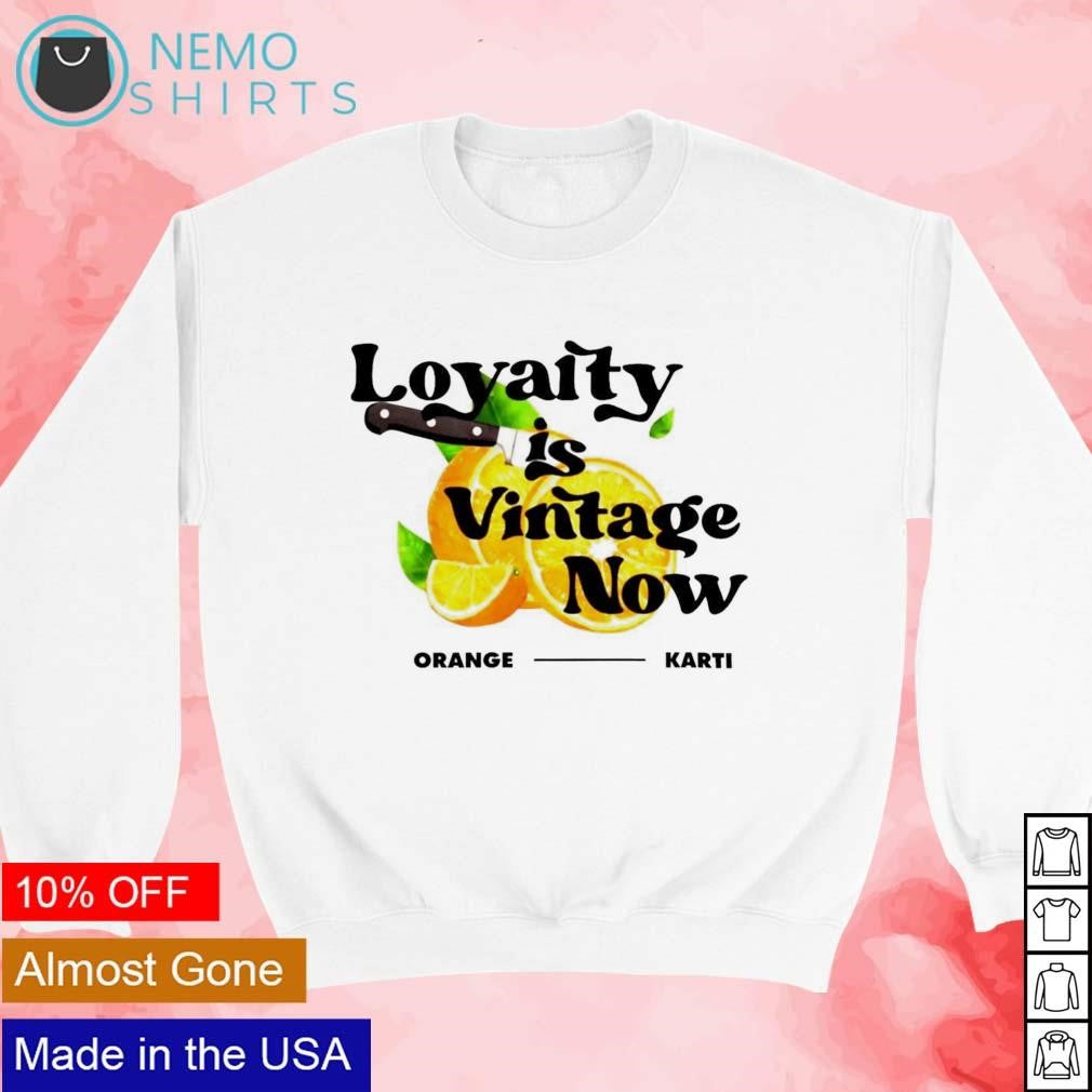 Loyalty is vintage now orange - Adult & Kids T-Shirts, Sweatshirts & Hoodies product image 3