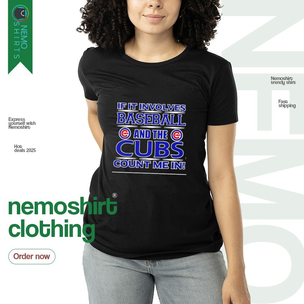 If it involves baseball and the Cubs count me in - Adult & Kids T-Shirts, Sweatshirts & Hoodies apparel design preview 3