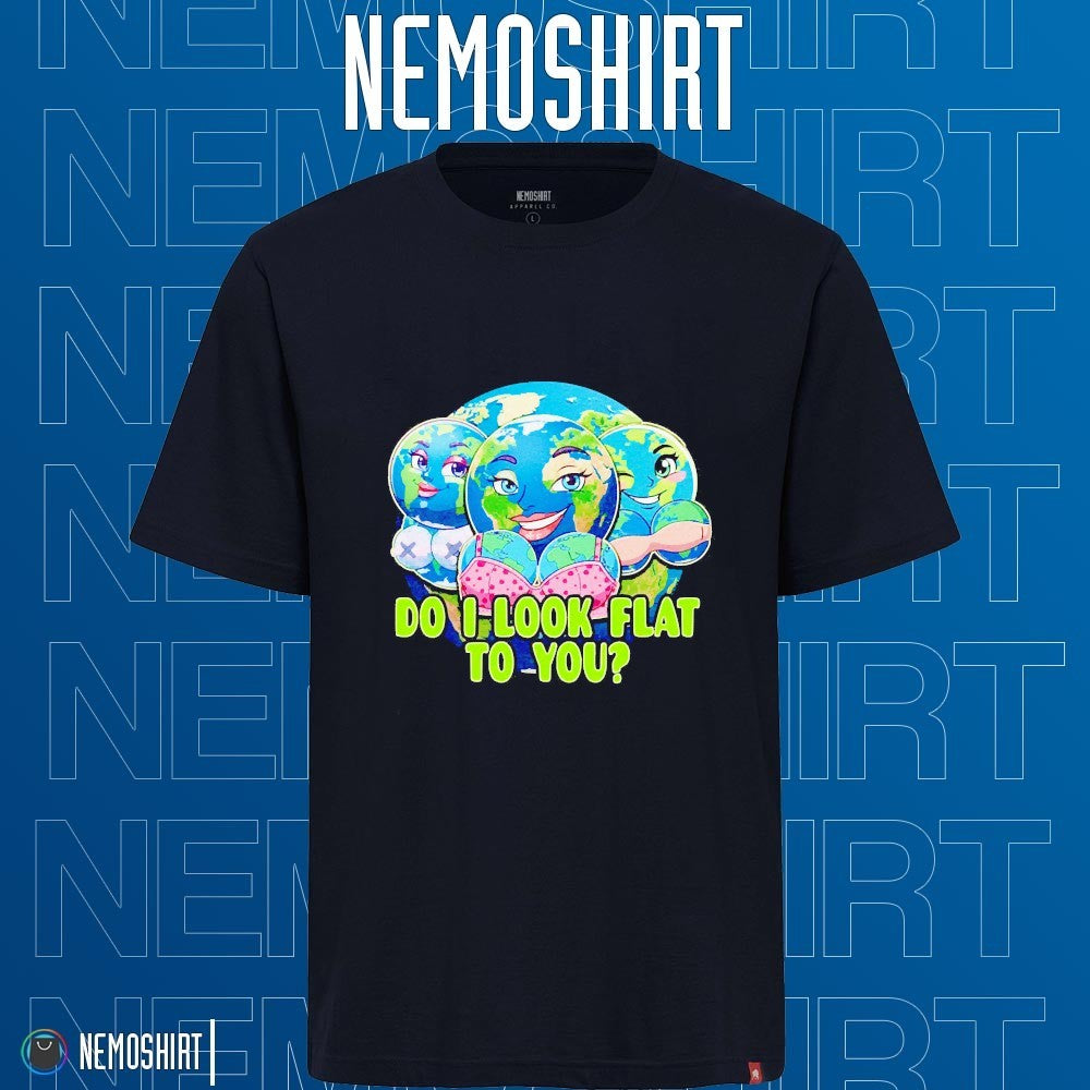 Do I look flat to you earth - Adult & Kids T-Shirts, Sweatshirts & Hoodies apparel design preview 1