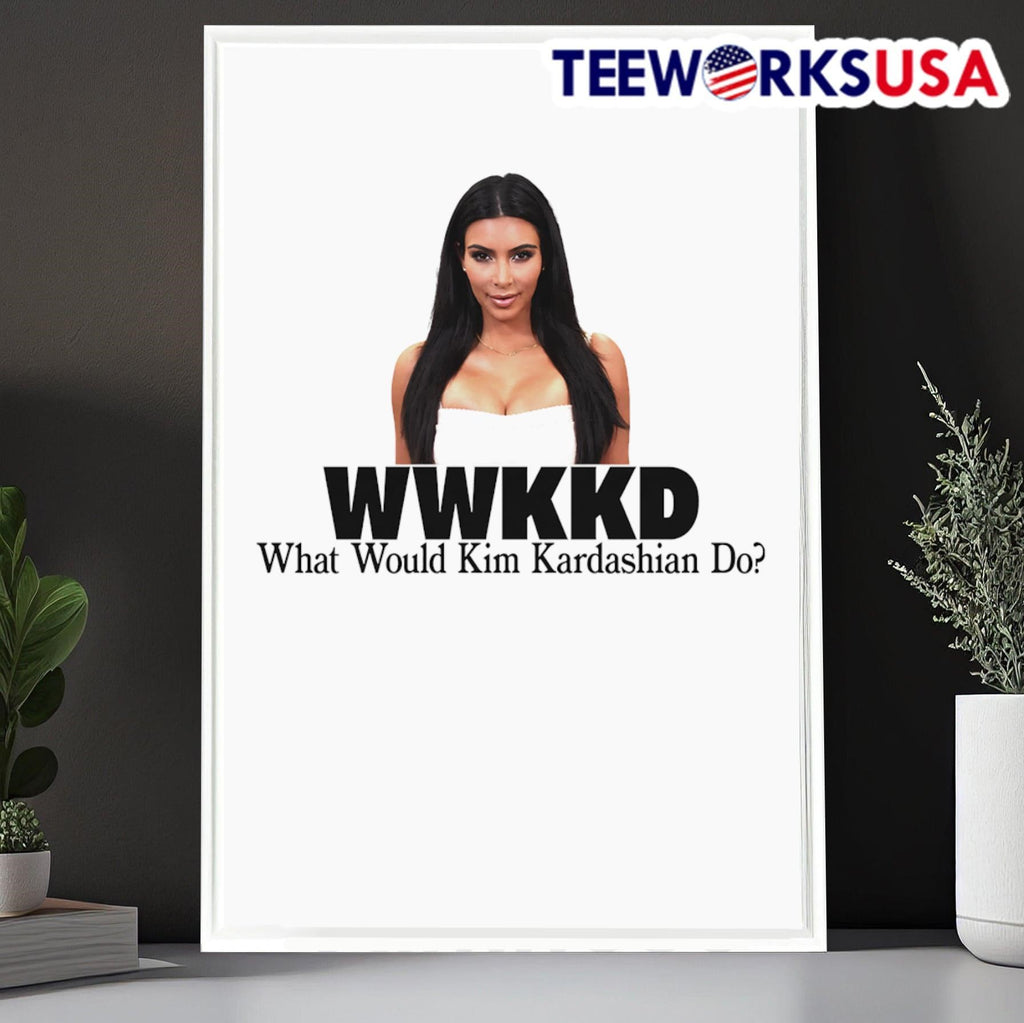 What would Kim K do - Adult & Kids T-Shirts, Sweatshirts & Hoodies apparel design preview 6