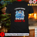 I served during Covid 19 Nurse - Adult & Kids T-Shirts, Sweatshirts & Hoodies apparel design preview 1