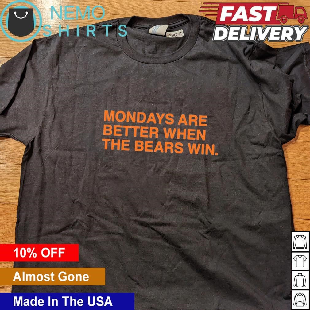 Mondays are better when the bears win - Adult & Kids T-Shirts, Sweatshirts & Hoodies apparel design preview 4