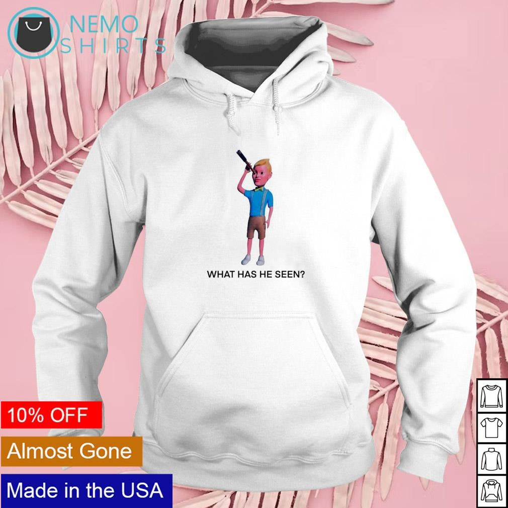 What has he seen telescope - Adult & Kids T-Shirts, Sweatshirts & Hoodies apparel design preview 2