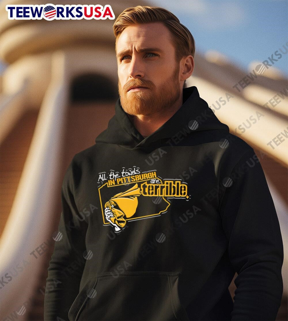 All The Towels In Pittsburgh are terrible - Adult & Kids T-Shirts, Sweatshirts & Hoodies apparel design preview 2