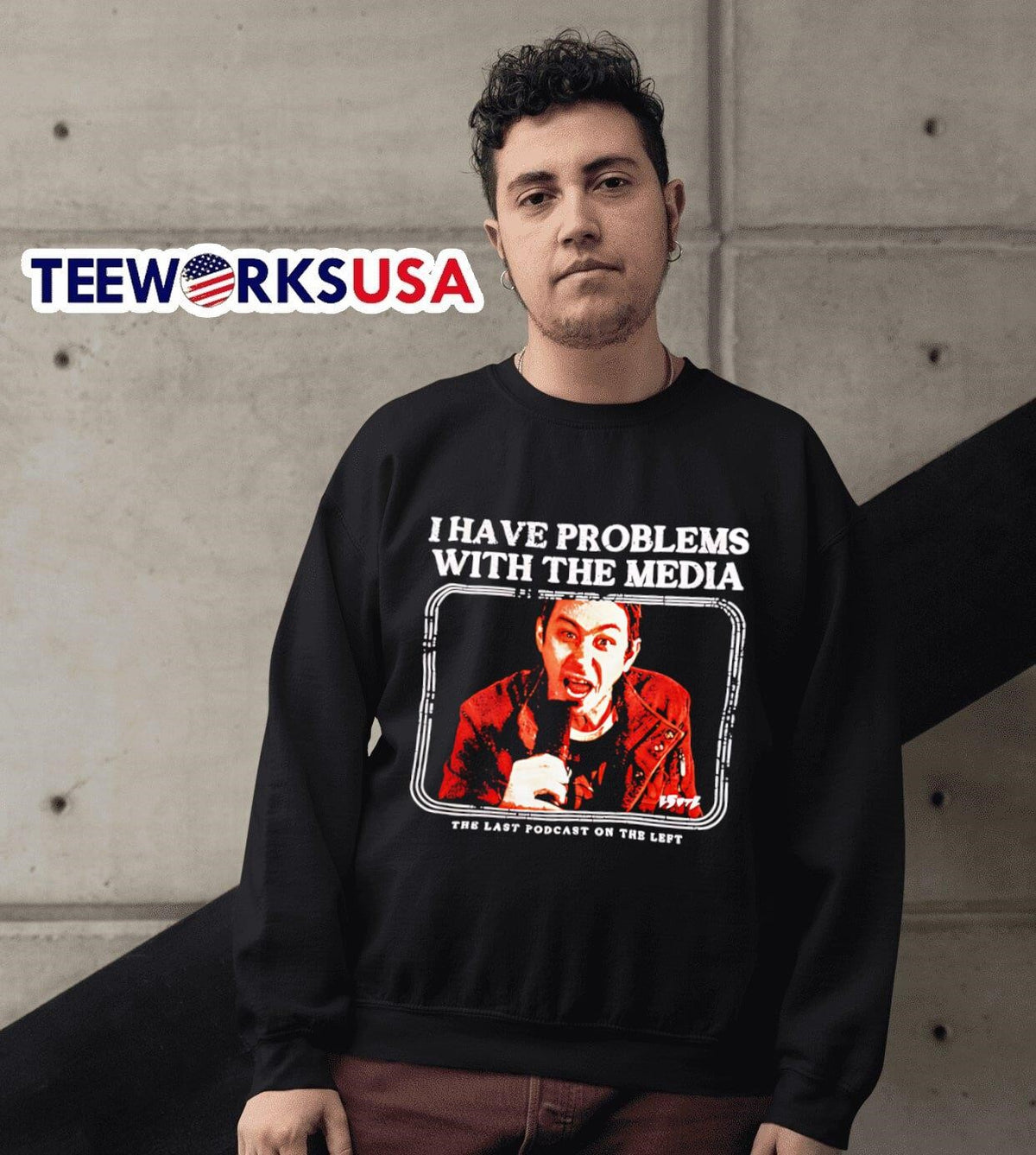 I have problems with the media last podcast on left - Adult & Kids T-Shirts, Sweatshirts & Hoodies apparel design preview 6