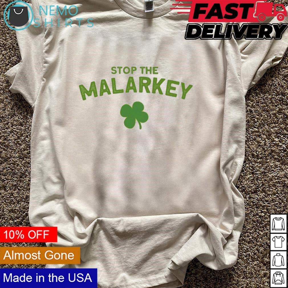 Stop the malarkey shamrock - Adult & Kids T-Shirts, Sweatshirts & Hoodies apparel design preview 5
